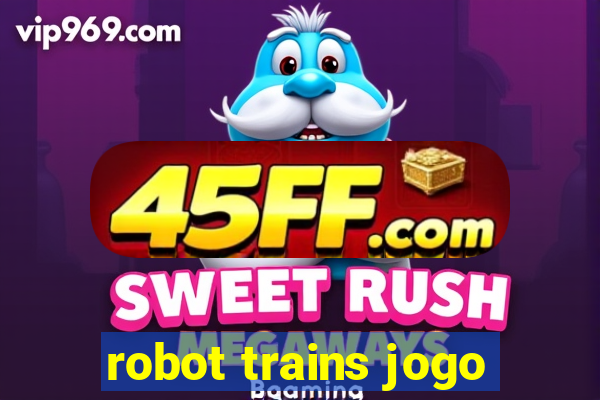 robot trains jogo